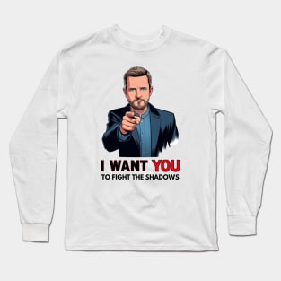 I Want You to Fight the Shadows - President - Funny Sci-Fi Long Sleeve T-Shirt